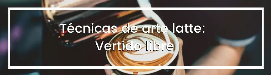 Técnicas de arte latte Vertido libre