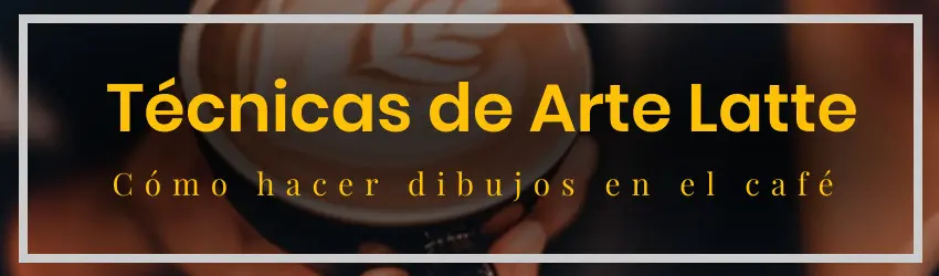 Técnicas de Arte Latte cómo hacer dibujos en el café