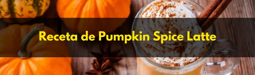 receta de pumpkin spice latte
