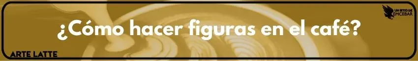 ¿Cómo hacer figuras en el café